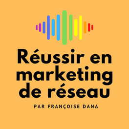 Show cover of Réussir en marketing de réseau par Françoise Dana