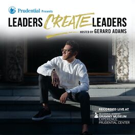 Show cover of Prudential Presents Leaders Create Leaders Hosted by Gerard Adams