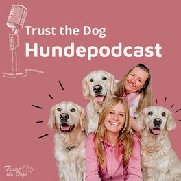 Show cover of Trust The Dog - Der Hundepodcast