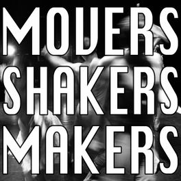 Listen to MOVERS SHAKERS MAKERS podcast | Deezer
