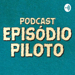 Show cover of Episódio Piloto