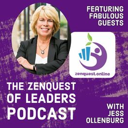 Show cover of The Zenquest of Leaders with Host Jess Ollenburg