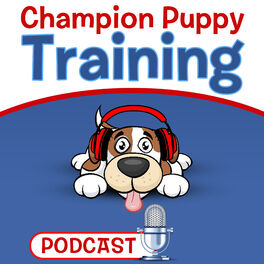 Show cover of Champion Puppy Training Podcast