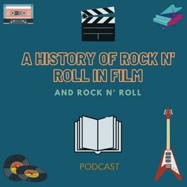 Show cover of A History of Rock n' Roll in Film and Rock n' Roll