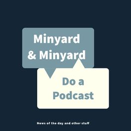 Show cover of Minyard & Minyard Do a Podcast - A View From the Left.