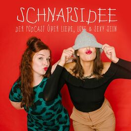 Show cover of Schnapsidee - der Podcast über Liebe, Love & sexy sein