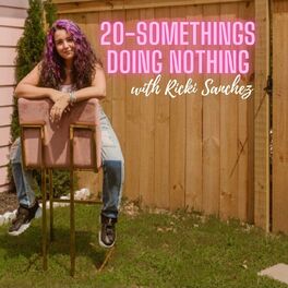 Show cover of 20-Somethings Doing Nothing
