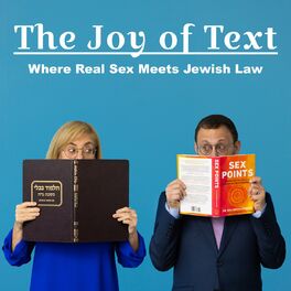 Show cover of The Joy of Text: Where Real Sex Meets Jewish Law
