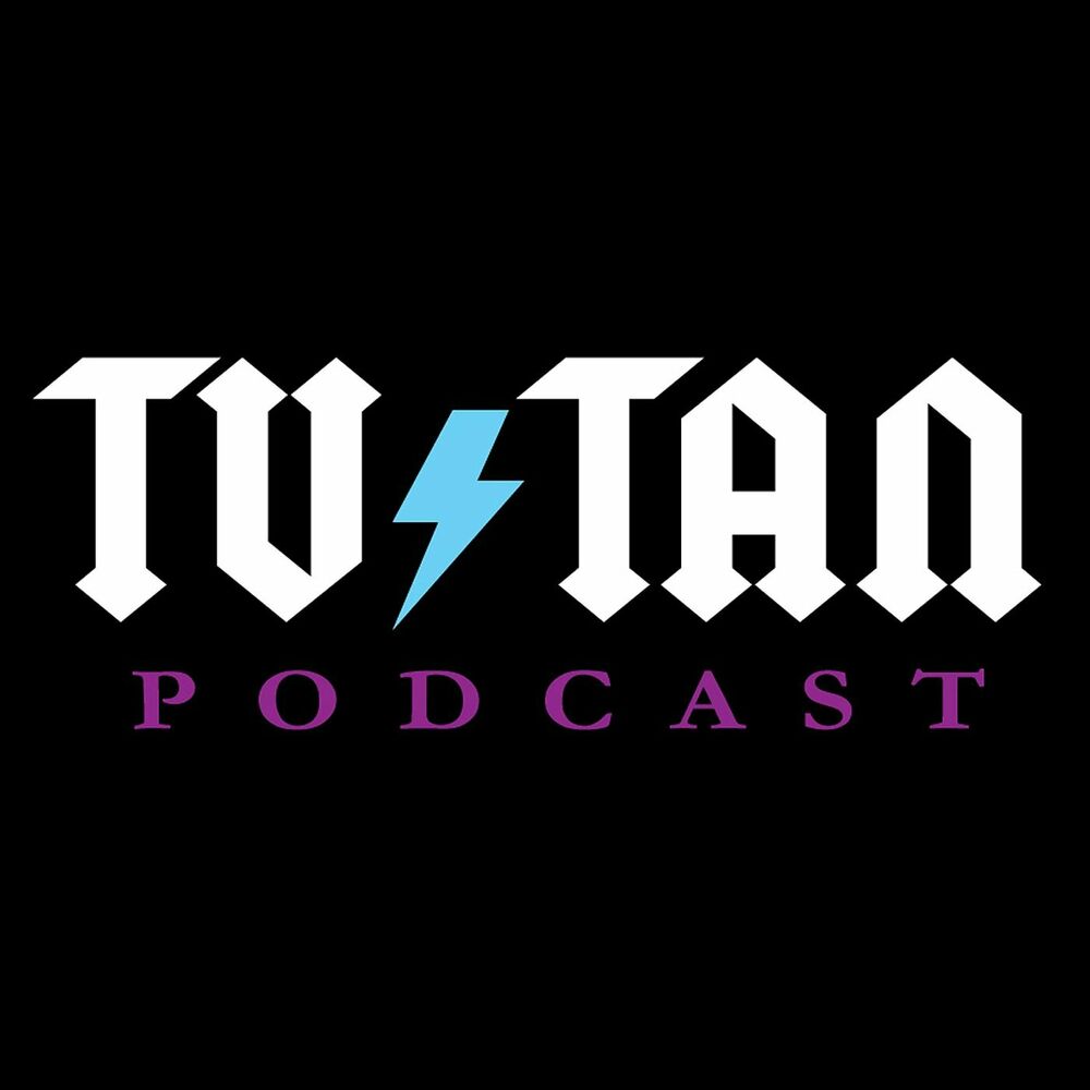Listen to TV Tan Podcast podcast Deezer image