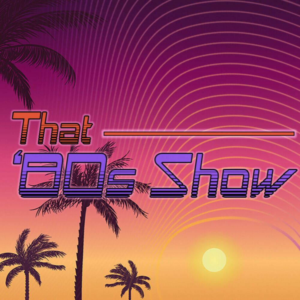 That 80s Show SA podcastini dinle | Deezer