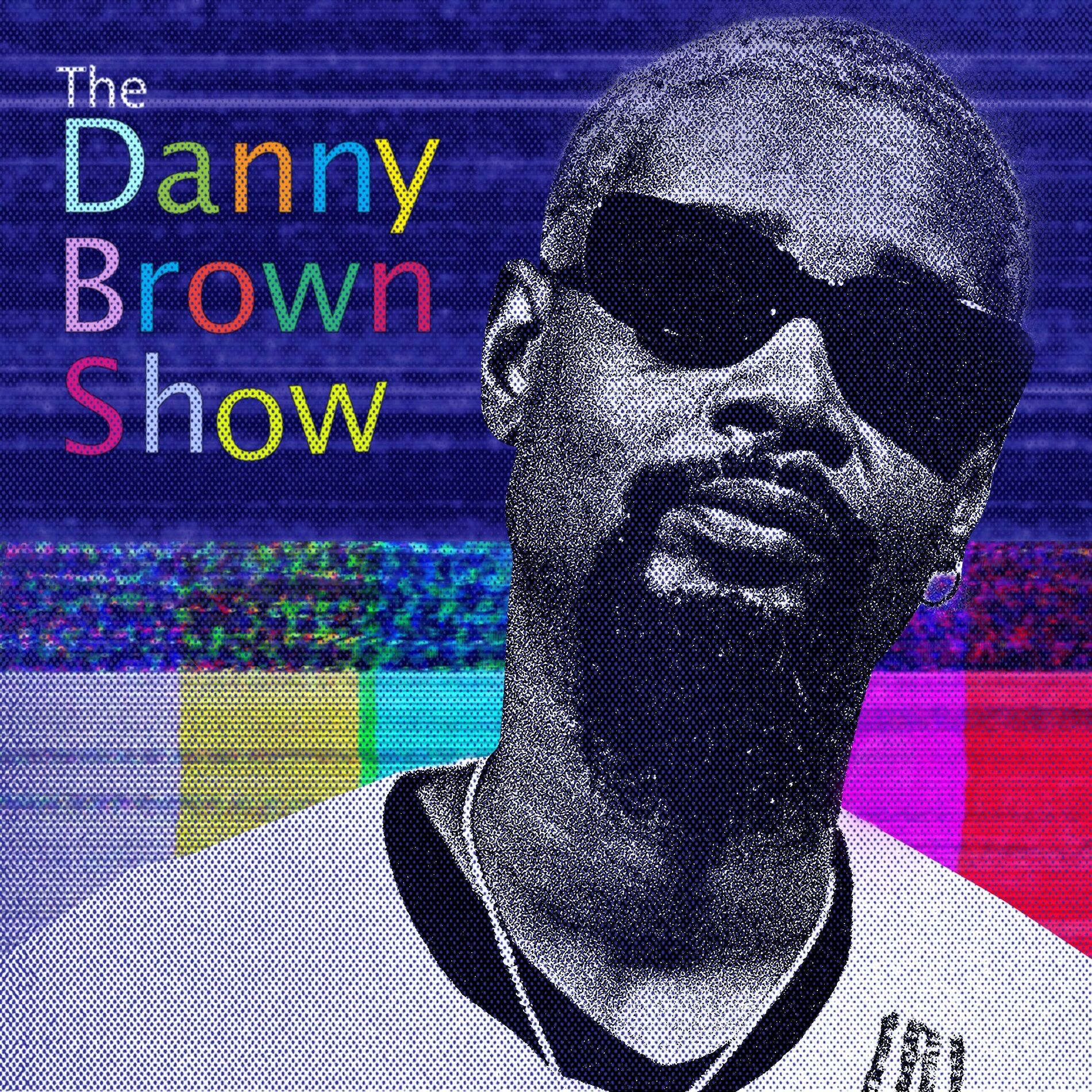 Listen to The Danny Brown Show podcast | Deezer