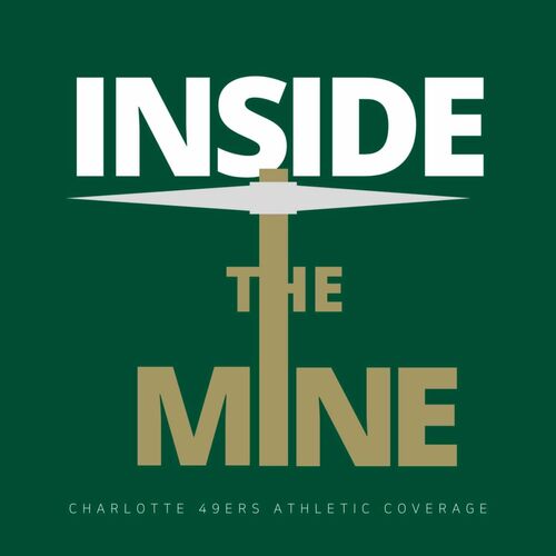 Listen to Inside The Mine: Charlotte 49ers Athletic Coverage podcast