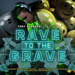 Show cover of Rave To The Grave Show & Tony's Big Tunes