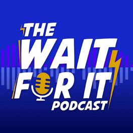 Show cover of The Wait For It Podcast