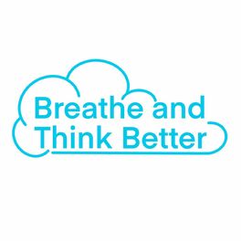 Show cover of Breathe and Think Better