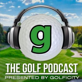 Show cover of The Golf Podcast Presented by Golficity
