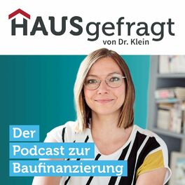 Show cover of HAUSgefragt von Dr. Klein: Der Podcast zur Baufinanzierung