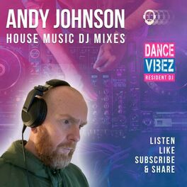 Show cover of Andy Johnson: House Music DJ Mixes