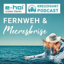 Show cover of Der e-hoi Kreuzfahrt-Podcast: Fernweh & Meeresbrise