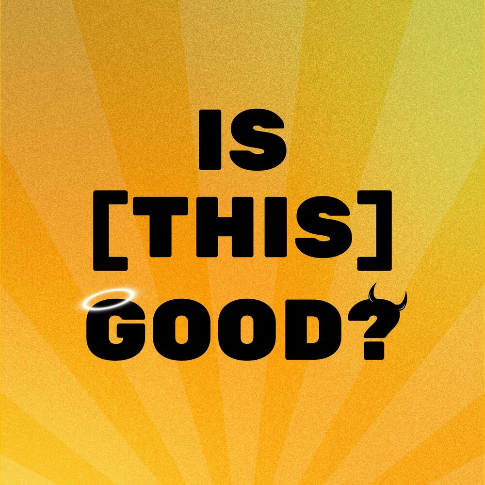 Listen to Is This Good? podcast | Deezer