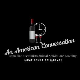 Show cover of An American Conversation Podcast™