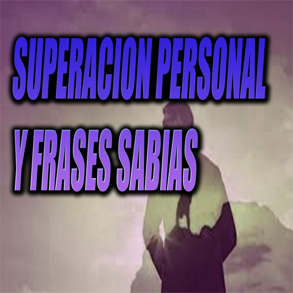 Podcast SUPERACION PERSONAL Y FRASES SABIAS - 02/06/22 | Deezer