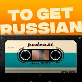 Show cover of To get Russian podcast