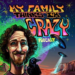 Show cover of My Family Thinks I'm Crazy