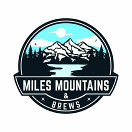 Show cover of Miles, Mountains & Brews