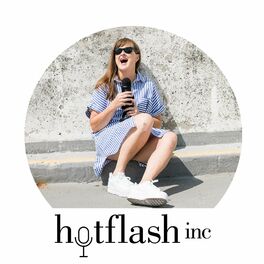 Show cover of The Hotflash inc podcast