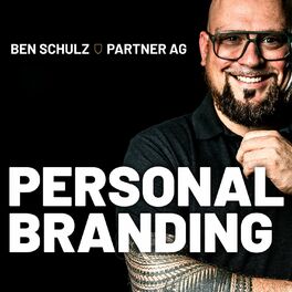 Show cover of Personal Branding Podcast mit Ben Schulz