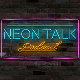 Show cover of Neon Talk Podcast