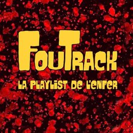 Show cover of FouTrack La Playlist de l' Enfer