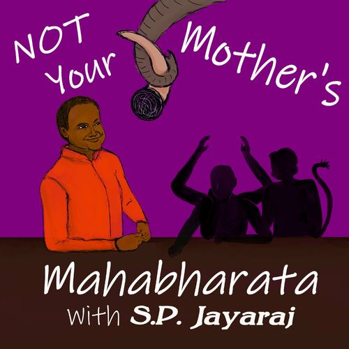 Listen To Not Your Mother's Mahabharata Podcast 