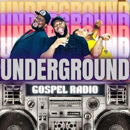 Show cover of Underground Gospel Radio