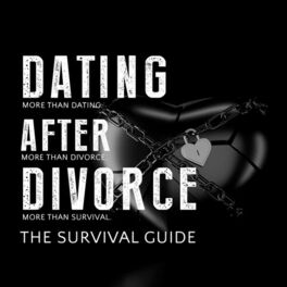 Show cover of The Dating After Divorce Survival Guide