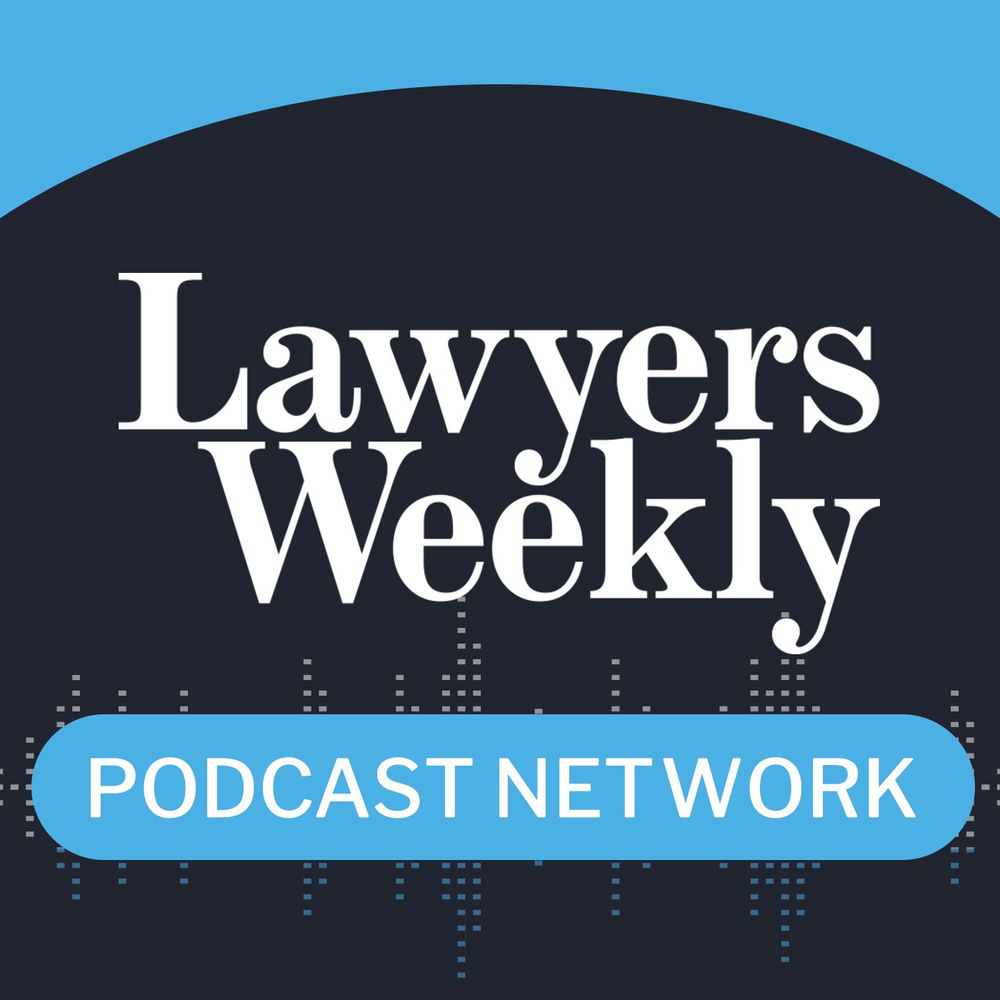 Listen to Lawyers Weekly Podcast Network podcast | Deezer