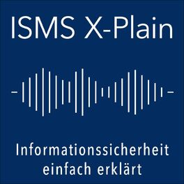 Show cover of ISMS X-Plain - Informationssicherheit einfach erklärt