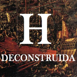Show cover of Podcast de Historia Deconstruida